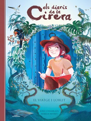 cover image of Els diaris de la Cirera 6--El viatge i l'oblit